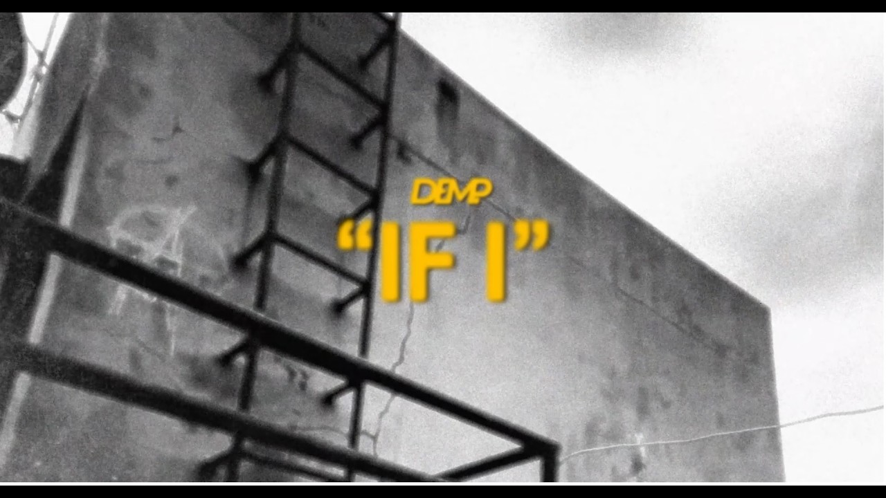 Demp - If I (Official Music Video)