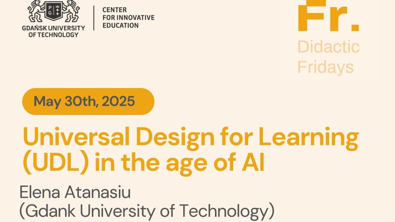 Universal Design for Learning (UDL) in the age of AI | May 30, 2025 ...