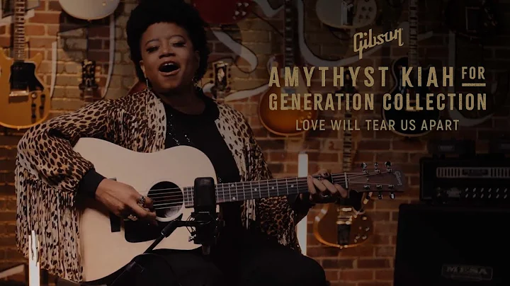 Amythyst "Love Will Tear Us Apart" | Gibson Generation Collection