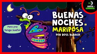 Buenas Noches Mariposa | Ross Burach | Cuentos Para Dormir En Español Asombrosos Infantiles