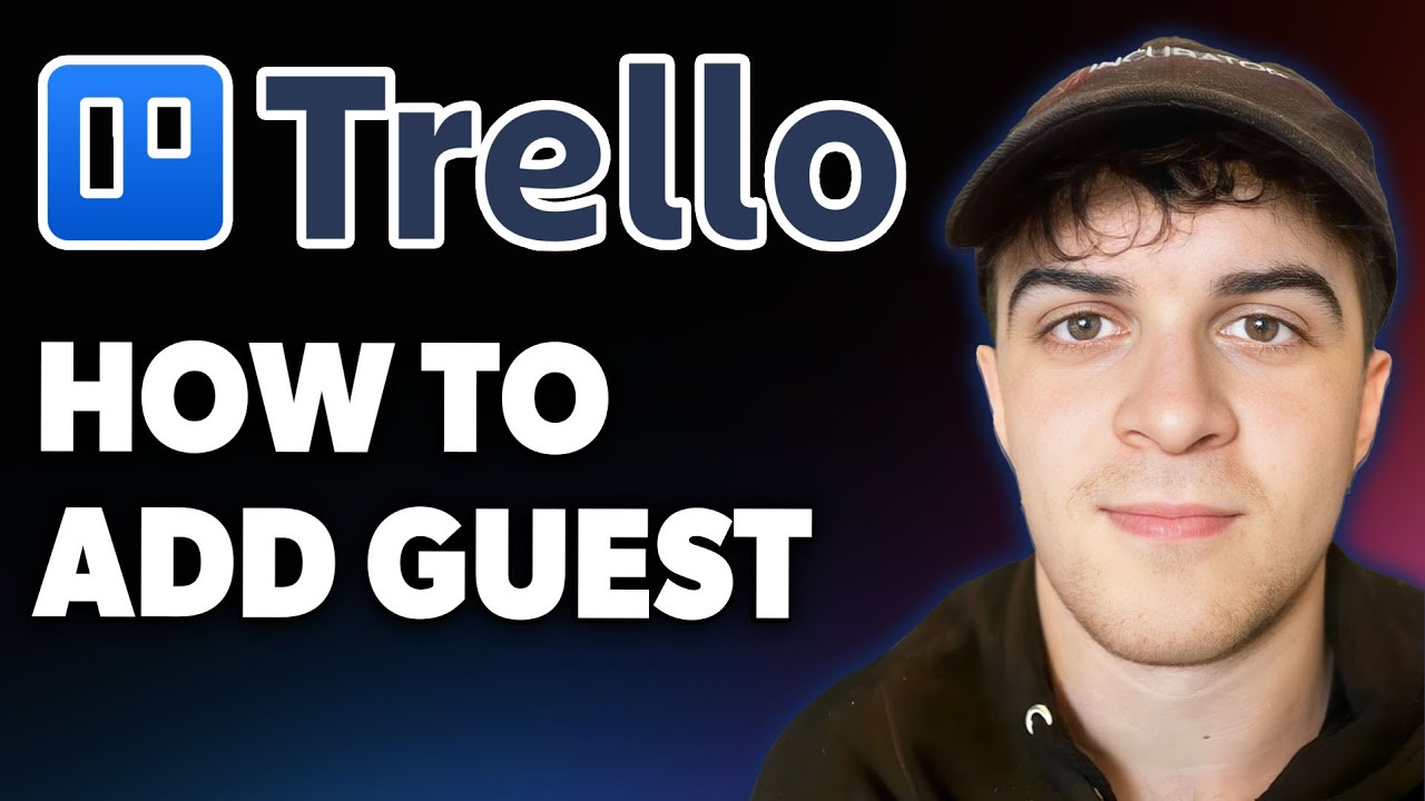 How to Add Guest to Trello Board [2025 Full Guide]