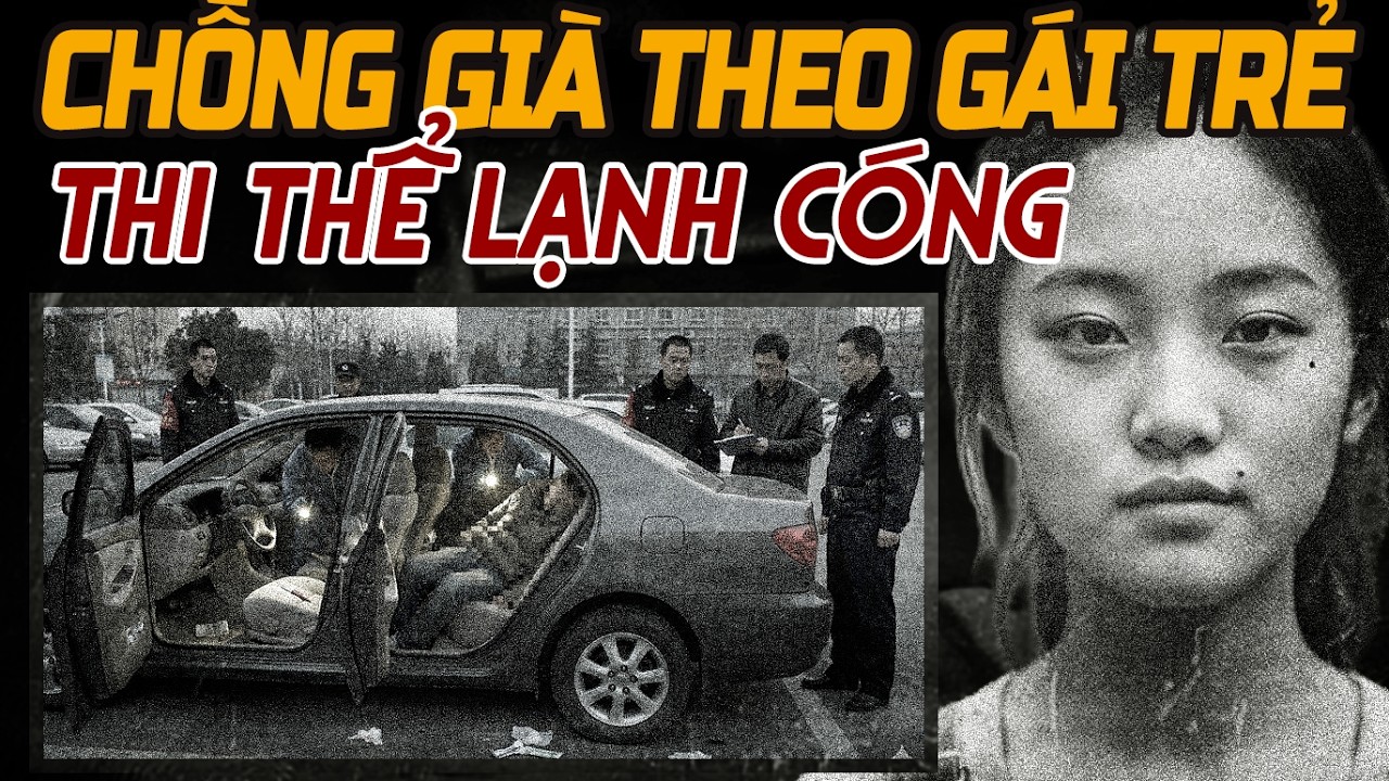 Kỳ Án Trung Quốc: Bao Nuôi Bồ Nhí 17 Tuổi & Thảm Án Đẫm Máu Trên Xe Hơi