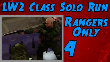 XCOM 2 Run: LW2 Ranger Class Only (Stream Archive #4)