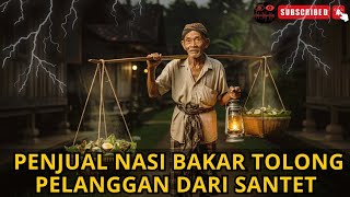GEMPAR!! KAKEK PENJUAL NASI BAKAR TOLONG SATU KELUARGA DARI SANTET, TERNYATA PEMILIK ILMU SAKTI!