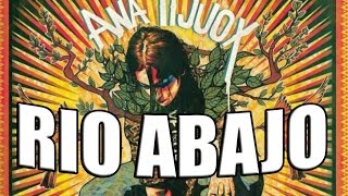 Video thumbnail of "Río Abajo - Ana Tijoux / Letra - Lyrics"