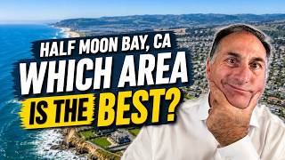 Half Moon Bay, CA - which area is the BEST?