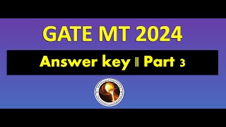 GATE MT 2024 || Answer Key || Part 3