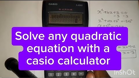 How to solve Quadratic Equations Using a Casio Calculator