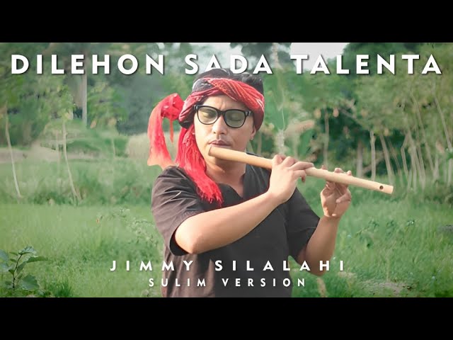 Dilehon Sada Talenta - Sulim Version | Jimmy Silalahi | Cipt. Posther Sihotang class=