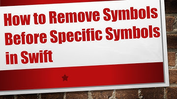 How to Remove Symbols Before Specific Symbols in Swift
