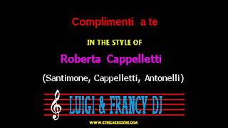 Roberta Cappelletti - Complimenti a te "Sincro (L&F) Karaoke"