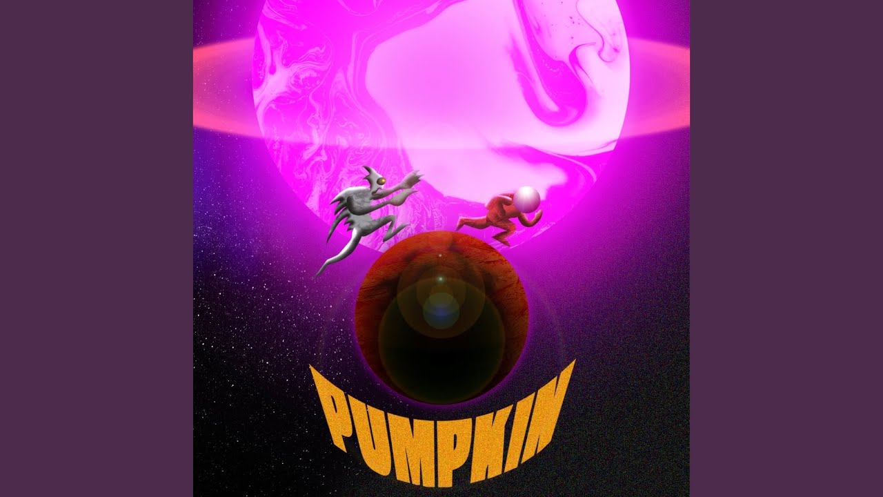 Watch PUMPKIN on YouTube Watch PUMPKIN on YouTube