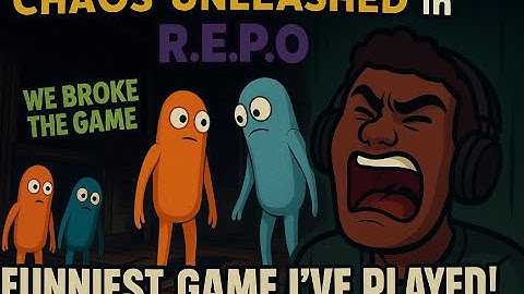CHAOS UNLEASHED in R.E.P.O – Funniest Game I