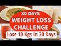 30 Days Weight Loss Challenge | Diet Plan For Weight Loss | Lose 10 Kgs In 30 Days | EatmoreLosemore