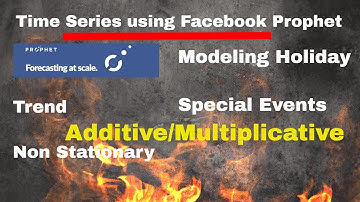 Facebook Prophet - Time Series with Trend and Holiday Modeling