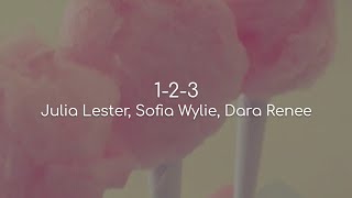 1-2-3 - Julia Lester, Sofia Wylie, Dara Renee (lyrics)