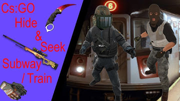 Cs:Go Subway Hide & Seek
