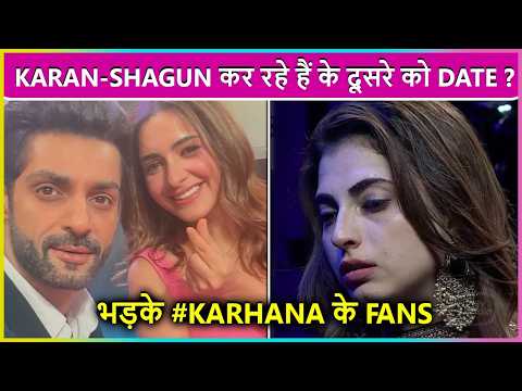 Shagun Sharma-Karan Wahi Are Dating Each Other ? Farhana Wants React