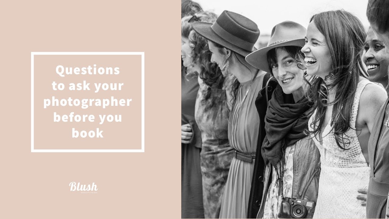 QUESTIONS TO ASK YOUR WEDDING PHOTOGRAPHER Before you