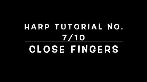 How to play harp, the basics, harp tutorial for beginner No. 7/10