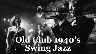 Old Club 1940's Swing Jazz Iconic Big Band Sounds ⅩⅩⅩVI
