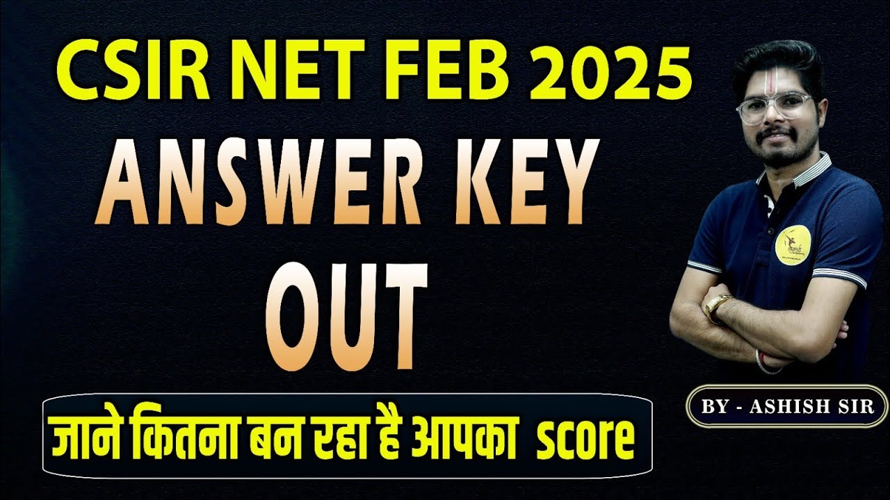 CSIR NET FEB 2025 Answer key out |NET answer key |Model answer ...