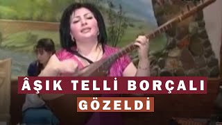 Âşık Telli Borçalı  - Gözeldi  [Official Video]