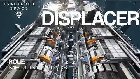 Fractured Space: USR Displacer Ship Guide