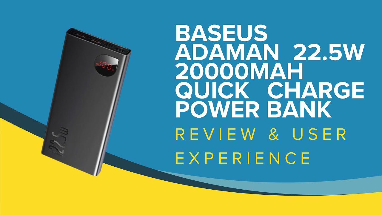 Baseus Adaman 22.5w 20000mAh Quick Charge Power Bank Review and User experience