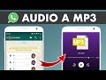 CÓMO CONVERTIR AUDIOS Y NOTAS DE VOZ DE WHATSAPP A MP3 EN ANDROID 🎧