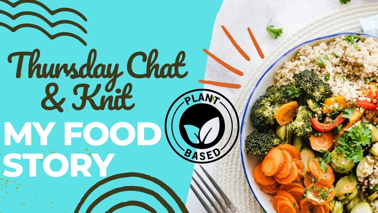 Thursday Chat + My Food Story #plantbased #wholefoods #vegan - YouTube