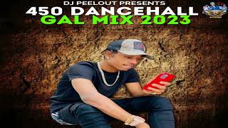 450 GAL MIX 2023 | 450 DANCEHALL GYAL SONGS