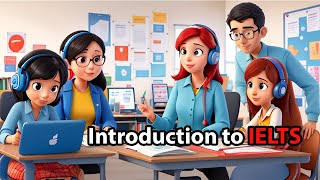 Introduction to IELTS   I Listening | Reading | Writing | Speaking |
