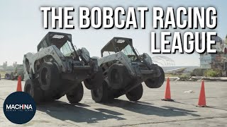 The Unexpected World of Bobcat Racing | Wrecking Plan | Machina