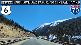 Driving From Loveland Pass, CO To Central City, CO | The Rockies | US6, I70, And Central City Pkwy