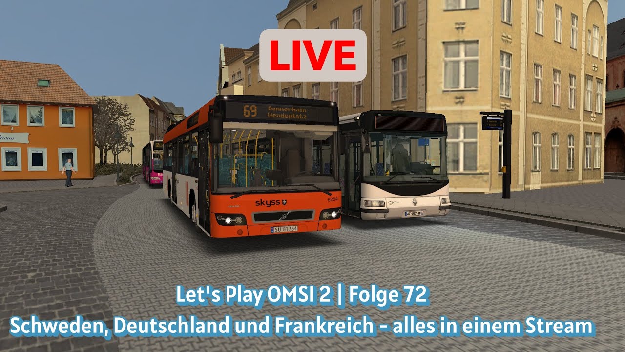 LIVE | Let's Play OMSI 2 | Folge 72 | Schweden, Deutschland und Frankreich - alles in einem Stream