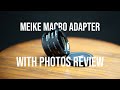 Meike Macro adapter for Sony Systems with Photo samples