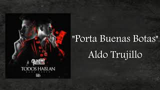 Miniatura del video "Porta Buenas Botas - Aldo Trujillo | "Estreno 2018 + Descarga""