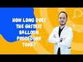How long does the gastric balloon operation take   nonsurgical weightloss  letsmedi