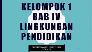 MATERI LINGKUNGAN PENDIDIKAN KELOMPOK 1