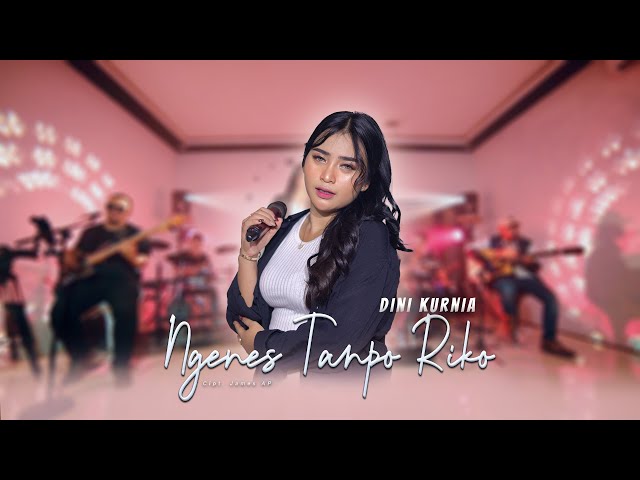 Dini Kurnia - NGENES TANPO RIKO (Official Music Video) class=