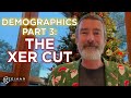 Demographics Part 3: The Xer Cut