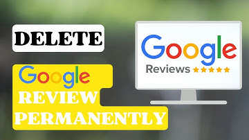 How to Delete a Google Review Permanently