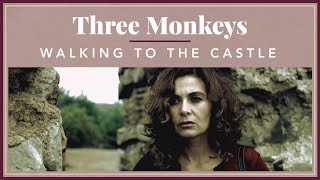 Three Monkeys - Walking to The Castle