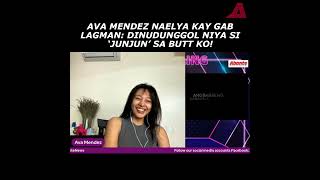 Ava Mendez NAELYA kay Gab Lagman: Dinudunggol niya si ‘JUNJUN’ sa butt ko! | JULY 14, 2022