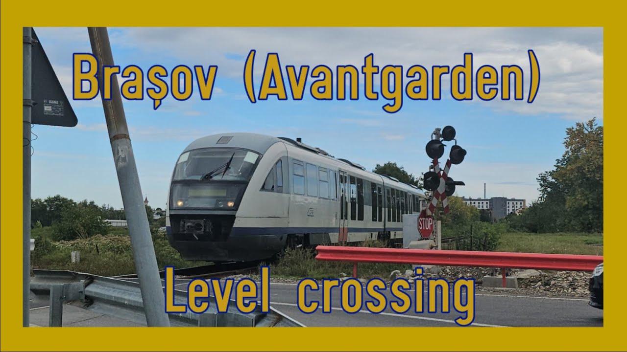 Brașov (Avantgarden) Level Crossing/Trecere la nivel cu calea ferata (RO)