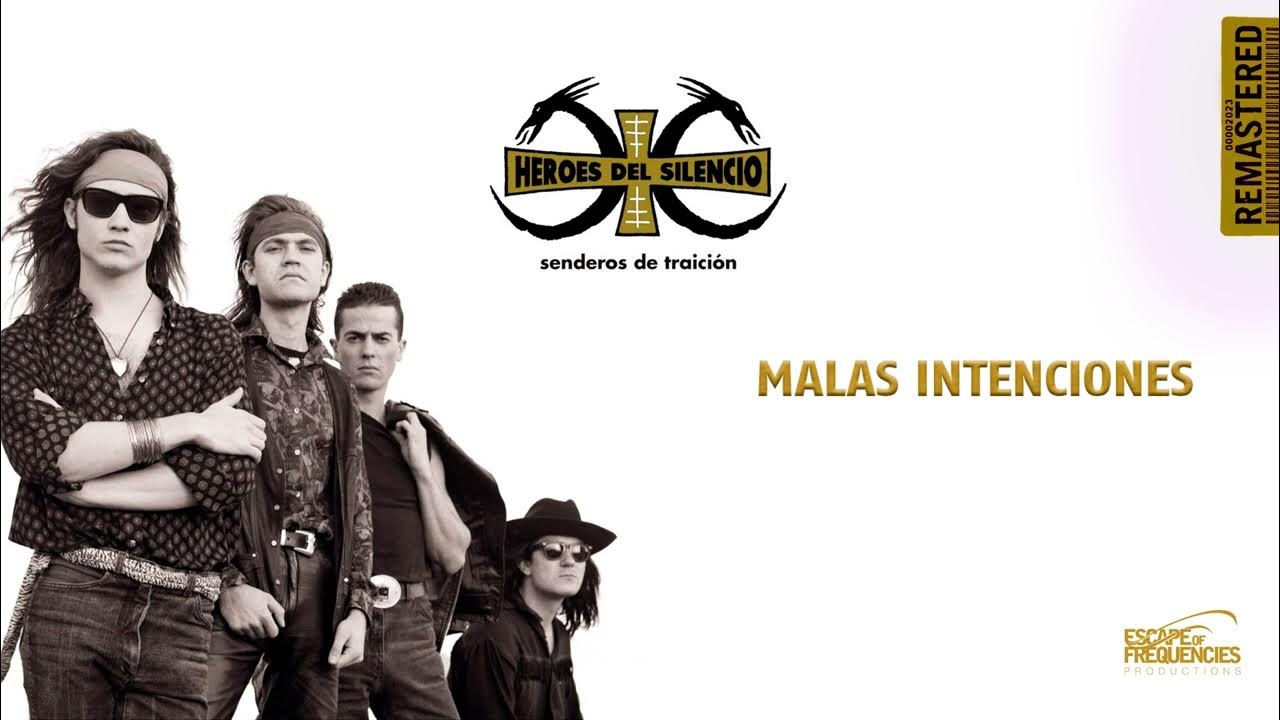 Héroes del Silencio Malas Intenciones (Senderos de Traición EoF Remaster) YouTube Héroes del Silencio Malas Intenciones (Senderos de Traición EoF Remaster) YouTube
