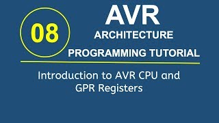 AVR Tutorial 8- Introduction to AVR CPU and GPR Registers screenshot 1