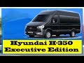 2017 Hyundai H350 / Hyundai Solati Executive edition