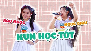 Bảo Ngọc Cùng Ngọc Giàu Song Ca Cực Đỉnh "Kun Học Tốt" | Cùng Kun Làm Việc Tốt Official